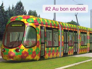 #2 Au bon endroit
 