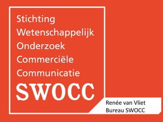 Renée van Vliet
Bureau SWOCC
 