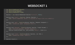 WEBSOCKET 1
WEBSOCKET 1
use SwooleWebSocketServer;
use SwooleHttpRequest;
use SwooleWebSocketFrame;
$server = new SwooleWebSocketServer("0.0.0.0", 9502);
$server->on("start", function (Server $server) {
echo "Swoole WebSocket Server is started at http://127.0.0.1:9502n";
});
$server->on('open', function(Server $server, Request $request) {
echo "connection open: {$request->fd}n";
});
$server->on('message', function(Server $server, Frame $frame) {
echo "received message: {$frame->data}n";
$server->push($frame->fd, json_encode(["hello", time()]));
});
$server->on('close', function(Server $server, int $fd) {
echo "connection close: {$fd}n";
});
$server->start();
1
2
3
4
5
6
7
8
9
10
11
12
13
14
15
16
17
18
19
20
21
22
23
24
 