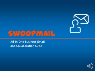 Swoopmail All-In-One Business Email and Collaboration Suite 