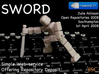 [object Object],[object Object],[object Object],[object Object],Simple Web-service  Offering Repository Deposit SWORD 