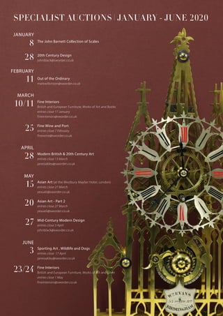 The John Barnett Collection of Scales
20th Century Design
johnblack@sworder.co.uk
Out of the Ordinary
markwilkinson@sworder.co.uk
Fine Interiors
British and European Furniture, Works of Art and Books
entries close 17 January
fineinteriors@sworder.co.uk
Fine Wine and Port
entries close 7 February
finewine@sworder.co.uk
Modern British & 20th Century Art
entries close 13 March
janeoakley@sworder.co.uk
Asian Art (at the Westbury Mayfair Hotel, London)
entries close 27 March
yexueli@sworder.co.uk
Asian Art - Part 2
entries close 27 March
yexueli@sworder.co.uk
Mid-Century Modern Design
entries close 3 April
johnblack@sworder.co.uk
Sporting Art , Wildlife and Dogs
entries close 17 April
janeoakley@sworder.co.uk
Fine Interiors
British and European Furniture, Works of Art and Silver
entries close 1 May
fineinteriors@sworder.co.uk
SPECIALIST AUCTIONS | JANUARY - JUNE 2020
8
28
11
10/11
25
28
15
20
27
3
23/24
JANUARY
FEBRUARY
MARCH
APRIL
MAY
JUNE
 