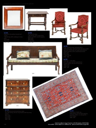 Lot 666
A pollard oak cushion-framed wall
mirror,
19th century, with a rectangular mirror
plate,
71cm wide
80cm high
£400 - 600
Lot 667
An oak side table,
17th century, with a single frieze
drawer on bobbin turned supports,
88cm wide
62cm deep
71.5cm high
£300 - 500
Lot 668
A pair of Continental oak side chairs,
17th century style, with high backs over scroll carved
open arms, the turned and carved legs united by
shaped stretchers and on carved Spanish feet,
65cm wide
76cm deep
117cm high (2)
£300 - 500
Lot 669
A George III oak settle,
with a five-panelled back, scrolled arms,
a squab cushion and scrolled front legs,
187cm wide
106cm high
£300 - 500
Lot 670
An oak and walnut transitional chest,
late 17th century, the four long drawers with brass drop
handles,
86cm wide
51cm deep
98cm high
£400 - 600
Lot 671
A Caucasian Kuba rug,
20th century, the field with repeating
geometric motifs, on a red ground,
216 x 138cm
£400 - 600671
668
667666
669
670
134
Each lot is subject to Buyer’s Premium at 27.6% inclusive of VAT @ 20%
Lots marked * will be subject to an additional fee - please see ARR details on page 200
FURNITURE, FIRE, LIGHTING AND MORE 607-931
 