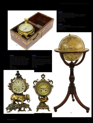 Lot 732
A two-day marine chronometer,
2nd quarter of the 19th century, by Barraud, in a brass and
mahogany box with glass viewing window, up and down
aperture and heart terminal hands,
15cm square
17.8cm high
£2,000 - 3,000
Lot 734
A French ormolu mantel clock,
late 19th century, single train movement
marked ‘CHVCN 38150 MADE IN FRANCE’,
the dial marked ‘Examined by Dent (to
the Queen), 33 Cockspur Street, London’,
with an Oriental figure surmount over an
elephant form support and naturalistic
base,
50cm high
£800 - 1,200
Lot 735
A gilt bronze drum eight-day mantel
clock,
by Manoah Rhodes  Sons, Paris, the dial
set with Arabic numerals, the movement
striking on a bell, within a hammered case
held aloft by a Chinese figure, on a square
base with outsplayed feet,
32cm high
£200 - 400
Lot 733
A 12in terrestrial globe,
with printed details, with ‘Cary’ label on a mahogany stand,
98cm high
£1,000 - 1,500
735734 733
732
www.sworder.co.uk 149
607-931 FURNITURE, FIRE, LIGHTING AND MORE
 