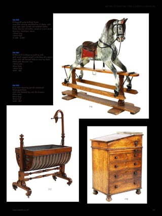 Lot 776
A dappled grey rocking horse,
early 20th century, attributed to F H Ayres, with
glass eyes, open mouth and studded leather
bridle, harness and saddle, raised on a pine stand
bearing a ‘Selfridges’ stencil,
177cm long
143cm high
£1,000 - 2,000
Lot 777
A Charles X mahogany rocking crib,
with raised support carved in the form of a swan’s
head, with lath formed body on scrolling stand,
fitted with later zinc liner,
106cm wide
53cm deep
145cm high
£300 - 500
Lot 778
A narrow Regency period rosewood
davenport desk,
with slide forward top and side drawers,
43cm wide
60cm deep
87cm high
£200 - 400
778
777
776
www.sworder.co.uk 161
607-931 FURNITURE, FIRE, LIGHTING AND MORE
 