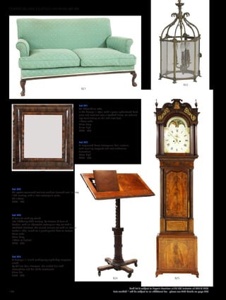 Lot 823
An oyster-veneered walnut cushion-framed wall mirror,
17th century, with a later rectangular plate,
66 x 60cm
£300 - 500
Lot 821
An Edwardian sofa,
in the George III-style, with a green upholstered back,
arms and cushions over a toothed frieze, on cabriole
legs terminating on ball and claw feet,
156cm wide
95cm deep
91cm high
£600 - 800
Lot 822
A lacquered brass hexagonal hall lantern,
with scrolling supports and cast anthemion
decoration,
60cm high
£300 - 500
Lot 824
A walnut reading stand,
late 19th/early 20th century, by Leveson  Sons of
London, with an adjustable rectangular top set with a
ratcheted bookrest, the turned column set with an ivorine
maker’s label, raised on a quadripartite base to castors,
92cm wide
65cm deep
134cm at highest
£250 - 350
Lot 825
A George III inlaid mahogany eight-day longcase
clock,
by William Parr, Liverpool, the arched dial with
moonphase and bell strike movement,
35cm dial
£500 - 800
825824
823
822
821
170
Each lot is subject to Buyer’s Premium at 27.6% inclusive of VAT @ 20%
Lots marked * will be subject to an additional fee - please see ARR details on page 200
FURNITURE, FIRE, LIGHTING AND MORE 607-931
 