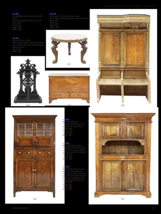 Lot 826
An Aesthetic period cast iron stick
stand,
with cast decoration and a kite mark,
55cm wide
25cm deep
90cm high
£200 - 400
Lot 828
A George III fruitwood mule chest,
the lifting lid over two drawers, and on bracket feet,
93cm wide
49cm deep
64cm high
£200 - 400
Lot 829
An oak cupboard,
19th century, with a pair of
glazed panel upper doors
103cm wide
45cm deep
187cm high
£400 - 600
Lot 827
An oak circular table,
19th century, with a rouge marble top,
and raised on three lion carved supports,
90cm diameter
60cm high
£400 - 600
Lot 830
An oak two-seat pew,
19th/20th century (?), with a
canopy over a panelled back
and solid seats with cushions,
120cm wide
190cm high
£300 - 400
Lot 831
A large Continental pine
and walnut cupboard,
early 19th century, with twin
panelled doors over recessed
shelf, and long drawer with
further cupboards beneath,
138cm wide
55cm deep
185cm high
£300 - 500
831
830
829
828
827
826
www.sworder.co.uk 171
607-931 FURNITURE, FIRE, LIGHTING AND MORE
 