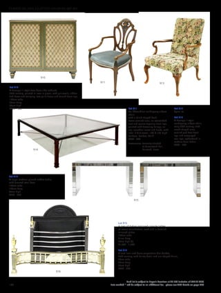 Lot 915
A pair of Italian mirrored console tables,
of recent manufacture, each clad in bevelled
mirrored plates,
140cm wide
51cm deep
78cm high (2)
£1,000 - 1,500
Lot 916
A cast iron and brass serpentine fire basket,
20th century, with foliate detail and urn-shaped finials,
78cm wide
36cm deep
70cm high
£200 - 300
Lot 910
A George III-style two-door side cabinet,
20th century, painted all-over in green, with gilt scrolls, ribbon
tied bows and stringing, two grille doors and turned front legs,
100cm wide
33cm deep
90cm high
£300 - 500 Lot 911
An Edwardian mahogany elbow
chair,
with a shield-shaped back,
down-scrolled arms, an overstuffed
seat and square tapering front legs,
painted with flowering foliage, an
urn, acanthus leaves and husks, with
label ‘S  H Jewell, 133  132 High
Holborn, London, W1C’
£300 - 400
Provenance: Formerly situated
at Greenstead Hall,
Halstead, Essex.
Lot 912
Spare lot
Lot 913
A George II-style
mahogany elbow chair,
early 20th century, with
crook-shaped arms,
scrolled pad foot front
legs and outsplayed
rear legs, upholstered in
modern floral fabric
£300 - 500
Lot 914
A large modern glazed coffee table,
with bronzed steel base,
160cm wide
160cm deep
63cm high
£250 - 450
916
915
914
913911
910
188
Each lot is subject to Buyer’s Premium at 27.6% inclusive of VAT @ 20%
Lots marked * will be subject to an additional fee - please see ARR details on page 200
FURNITURE, FIRE, LIGHTING AND MORE 607-931
 