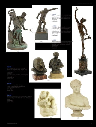 Lot 231
After Louis-Simon Boizot (1743-1809),
late 19th century, a patinated bronze
depicting the Abduction of Proserpina,
49cm high
£600 - 800
Lot 232
Ferdinand Barbedienne (1810-1892),
a bronze figure depicting a gladiator,
raised on a marble base, inscribed
‘F.Barbedienne. Fondeur’, with ‘A.Collas
Reduction Mechanique’ foundry stamp,
27.5cm high
£400 - 600
Lot 233
After Giambologna (Flemish, 1529-1608),
a large patinated bronze fligure of Flying
Mercury, raised on a column base with
figural frieze,
86cm high
£500 - 700
Lot 234
A Giuseppe (Italian, 20th century),
a bust of a screaming child, bronze, on a
square marble base, signed to the reverse,
16cm high,
another,
a mother nursing an infant, bronzed spelter,
half length bust, on a turned socle,
19cm high (2)
£200 - 400
Lot 235
Irene M Brown (1882-1943),
‘Grief’, a cream-glazed pottery figure,
inscribed to the underside,
13cm high
£200 - 400
Lot 236
A Victorian Copeland Parian ware bust of Clytie,
stamped ‘Copeland’, ‘T86’, ‘Art Union of London’
verso,
84cm high
£200 - 300
236
235
234
233
232
231
www.sworder.co.uk 61
100-301 WORKS OF ART
 