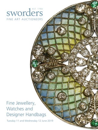 Fine Jewellery,
Watches and
Designer Handbags
Tuesday 11 and Wednesday 12 June 2019
 