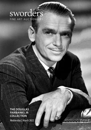 THE DOUGLAS
FAIRBANKS JR
COLLECTION
Wednesday 2 March 2022
©
M
Wanamaker,
Bison
Archives
 