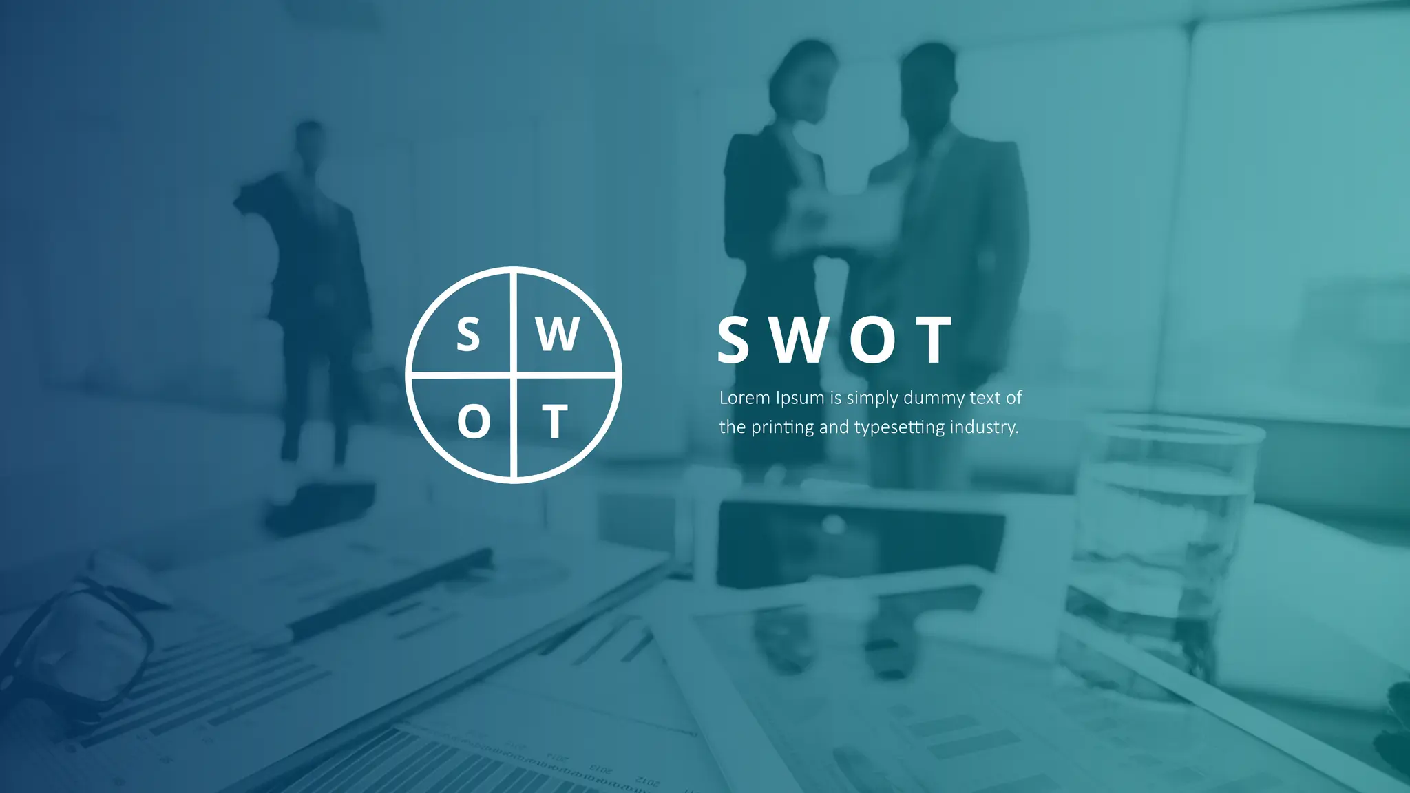 S W O T
Lorem Ipsum is simply dummy text of
the printing and typesetting industry.
S W
O T
 