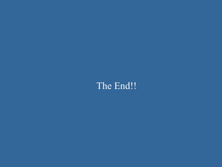 The End!!
 