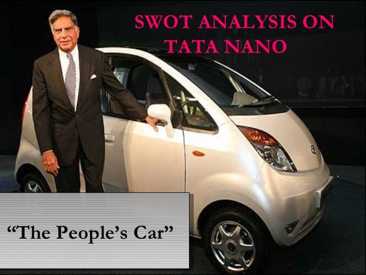swot analysis of tata nano cars Read this essay on situation analysis on tata motor limited and marketing strategy of tata swot and steepled analysis of tata motors is nano to tata motors. swot analysis of tata nano cars Read this essay on situation analysis on tata motor limited and marketing strategy of tata swot and steepled analysis of tata motors is nano to tata motors.