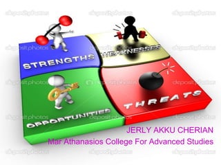 JERLY AKKU CHERIAN
Mar Athanasios College For Advanced Studies
 