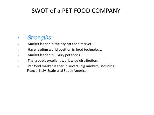 Swot Marketing Analysis On Pet Food Industry Swot Marketing Analysis On Pet Food Industry