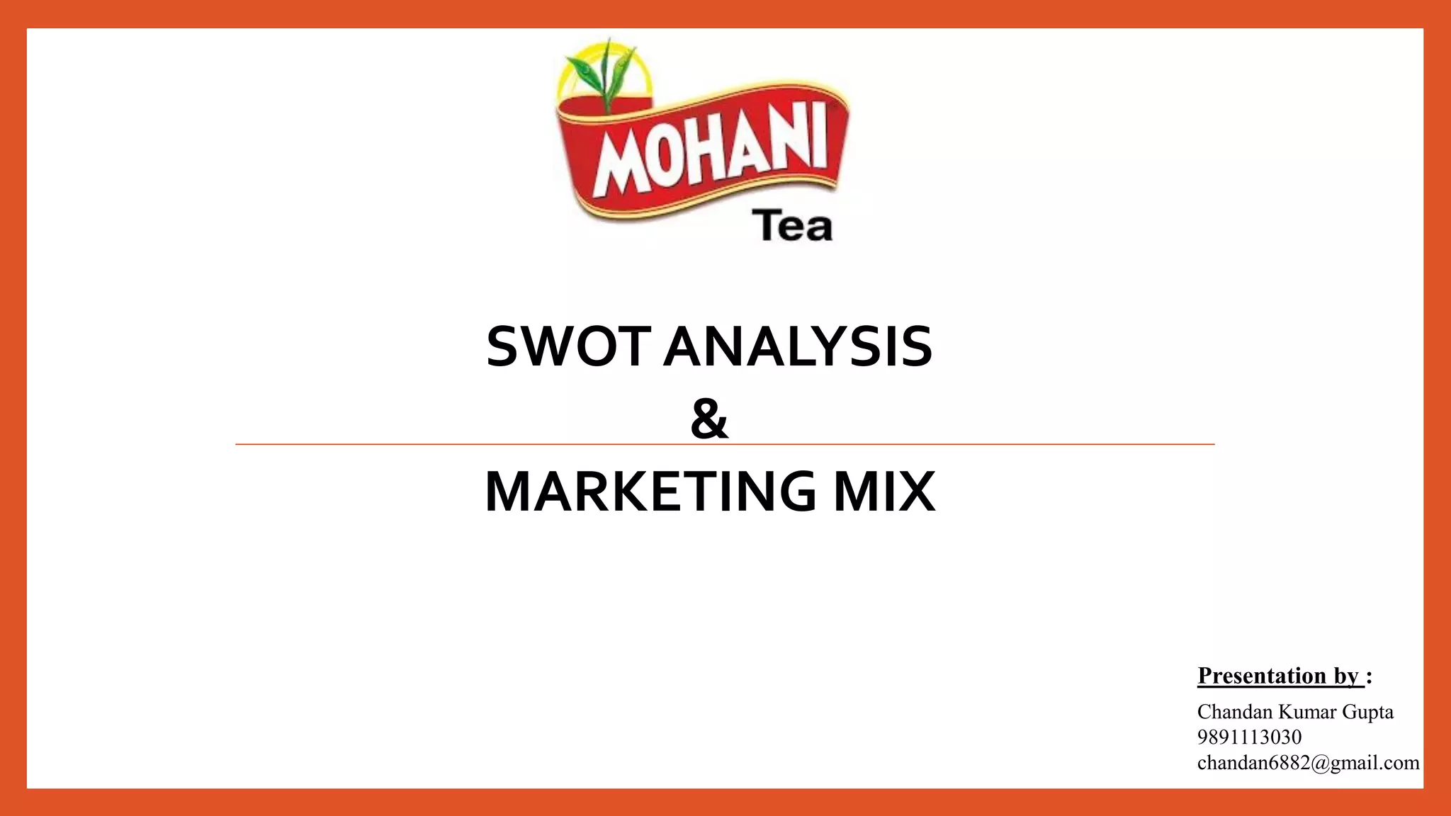 Swot analysis mohani tea PPT
