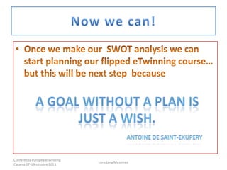Conferenza europea etwinning
Catania 17-19-ottobre 2013

Loredana Messineo

 