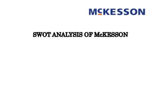 SWOT ANALYSIS OF McKESSON
 