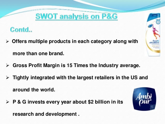 swot p g Swot analysis strengths: there are a lot strengths that have lead p&g into becoming one of the titans in the factors that include: innovation brand building scale. swot p g Swot analysis strengths: there are a lot strengths that have lead p&g into becoming one of the titans in the factors that include: innovation brand building scale.