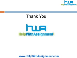 www.HelpWithAssignment.com
Thank You
 