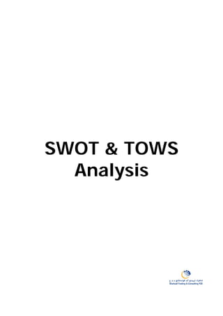 SWOT & TOWS
  Analysis
 