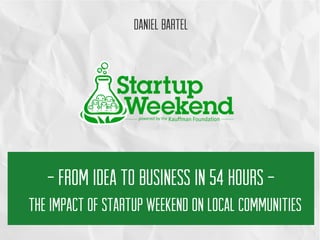 The Impact of Startup Weekend on Local Communities