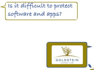 Yes!
They’re typically included
in the category known as
“Process.”
Is it difficult to protect
software and apps?
 