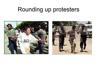 Rounding up protesters
 