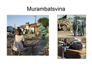 Murambatsvina
 