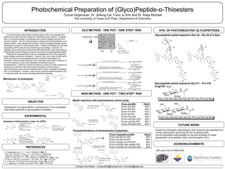 Photochemical Preparation of (Glyco)Peptide- α -Thioesters  Tyrone Hogenauer , Dr. Zefeng Cai, Yoon Ju Kim and Dr. Katja Michael The University of Texas at El Paso, Department of Chemistry INTRODUCTION SYN. OF PHOTOREACTIVE GLYCOPEPTIDES A novel technique called native chemical ligation (NCL) has emerged that allows for the total chemical synthesis of moderately sized proteins.  A peptide with a C-terminal thioester is condensed with a second peptide that has an N-terminal cysteine.  The two building blocks undergo  trans -thioesterification in an aqueous buffer, under denaturing conditions, and the resulting thioester rapidly rearranges to produce a native peptide bond.  Peptide- α -thioesters can be easily prepared by SPPS using the Boc protecting group strategy.  However, the repeated use of strong acid during N-terminal deprotection steps would destroy carbohydrate residue linkages during the construction of glycopeptides/proteins. Methods for thioesterification that are compatible with the Fmoc protecting group strategy have been developed.  However, their use is often limited due to a) the occurrence of unacceptable levels of C-terminal epimerization; b) hydrolysis of the activated carboxylic acid or thioester under basic conditions; or c) by the necessity of post chain assembly manipulations prior to thioesterification.  Recently, this lab has offered a solution to these problems by developing a method for the photochemical acylation of thiols using N-aclynitroindolines under neutral conditions which results in peptide- α -thioesters with no epimerization.  However, initial results produced peptide thioesters only in moderate yields due to two competing photolysis pathways. Contact information:  inmybubble@hotmail.com; kmichael@utep.edu   OBJECTIVE Mechanism of photolysis: Glycopeptide partial sequence Gly 411 - Pro 419 of gp120:  1. G. Papageorgiou and J. E. T. Corrie,  Tetrahedron ,  2000 ,  56 , 8197. (b) J. Morrison, P. Wan, J. E. T. Corrie and G. Papageorgiou, Photochem. Photobiol. Sci .,  2002 ,  1 , 960; (c) G. Papageorgiou, D. Ogden, G. Kelly and J. E. T. Corrie,  Photochem. Photobiol. Sci .,  2005 ,  4 , 887. 2. S. Pass, B. Amit and A. Patchornik, J. Am. Chem. Soc.,  1981 ,  103 , 7674. 3. K. C. Nicolaou, B. S. Safina and N. Winssinger,  Synlett ,  2001 , SI, 900. 4. T. J. Hogenauer, K. Michael,  Org. Biomol. Chem .,  2007 ,  5 , 759–762. Synthesis of Nitroindoline Linker  for SPPS: OLD METHOD:  ONE POT- “ONE STEP” RXN NEW METHOD:  ONE POT- “TWO STEP” RXN Model reactions with photoreactive amino acids: Fmoc-AA-SPh :  YIELD Fmoc-Gly-SPh    93% Fmoc-Ala-SPh    90% Fmoc-Pro-SPh   91% Fmoc-Ile-SPh    89% Fmoc-Phe-SPh    92% Fmoc-Glu(OBn)-SPh    90% Fmoc-Lys(Tfa)-SPh    84% Fmoc-Thr(OBn)-SPh    89% Fmoc-Tripeptide-Ind-SPh   YIELD Fmoc-Ala-Ala-Pro-SPh   88% Fmoc-Leu-Gly-Ile-SPh   82% Fmoc-Lys(tfa)-Leu-Phe-SPh  89% Fmoc-Glu(OBn)-Ala-Lys(tfa)-SPh  82% Fmoc-Thr(OBn)-Ile-Thr(OBn)-SPh  89% Thioesterifications of photoreactive tripeptides: -Expand the developed methodology to short sequence glycopeptides from human erythropoeitin and the gp120 HIV envelope protein.  -Use the developed methodologies for the total synthesis of a large glycopeptide using repetitive native chemical ligation (NCL) Glycopeptide partial sequence Asn 24 - Gly 28 of h-Epo: FUTURE WORK EXPERIMENTAL REFERENCES ACKNOWLEDGMENTS NSF grant CHE-0719538 (KM) Development of a highly efficient, photochemical, Fmoc-compatible solid phase synthesis of (glyco)peptide- α - thioesters.  