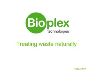 Treating waste naturally 
