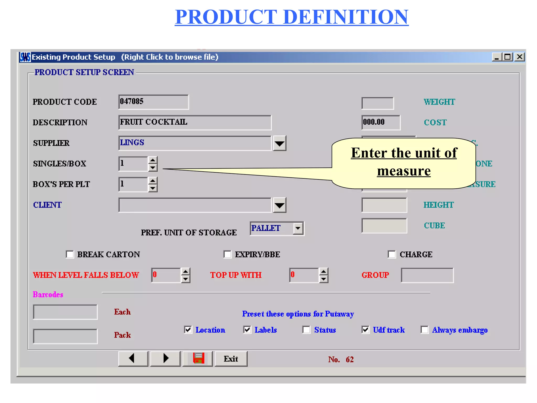 PRODUCT DEFINITION Enter the unit of measure 