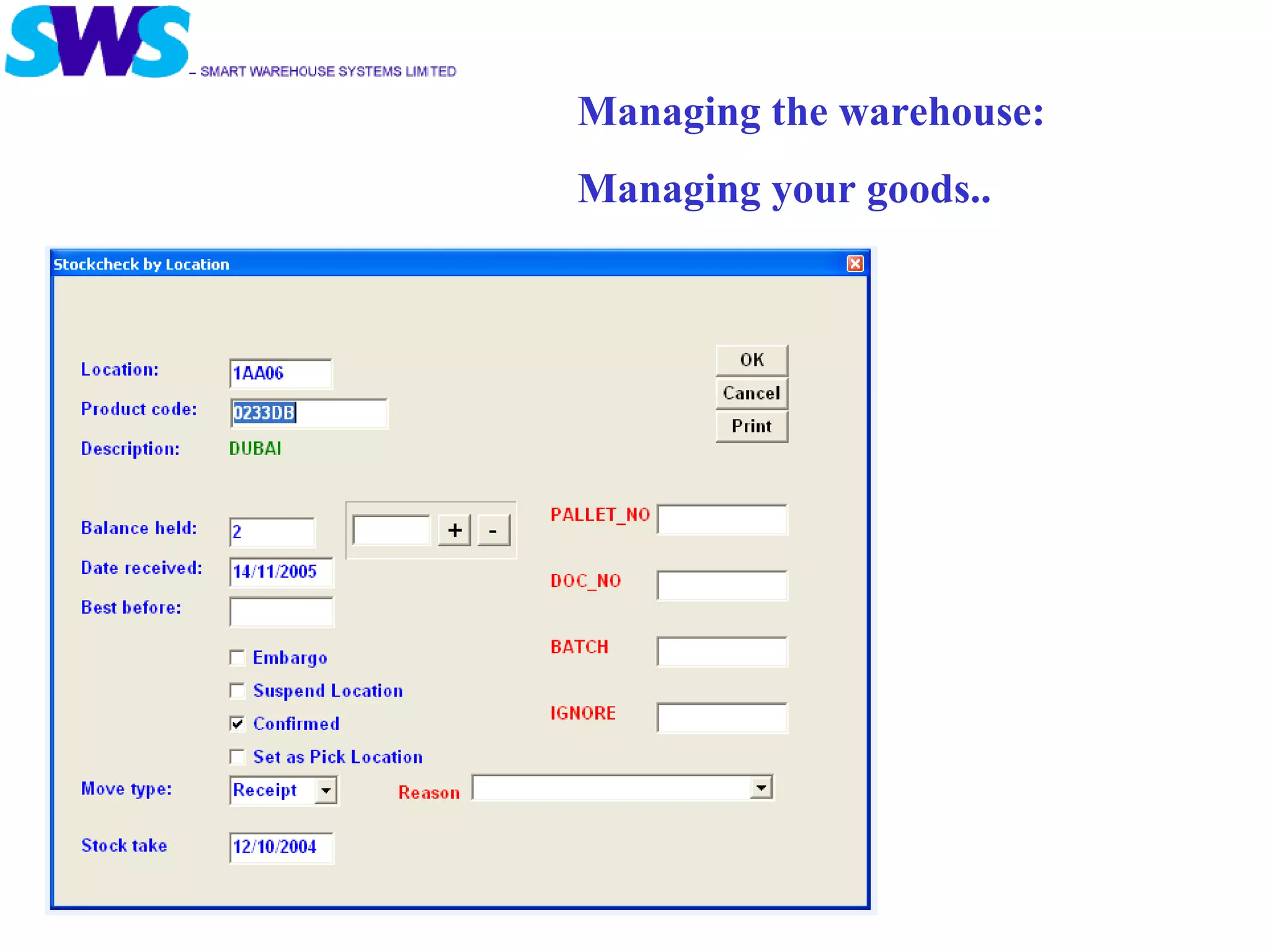Managing the warehouse: Managing your goods.. 