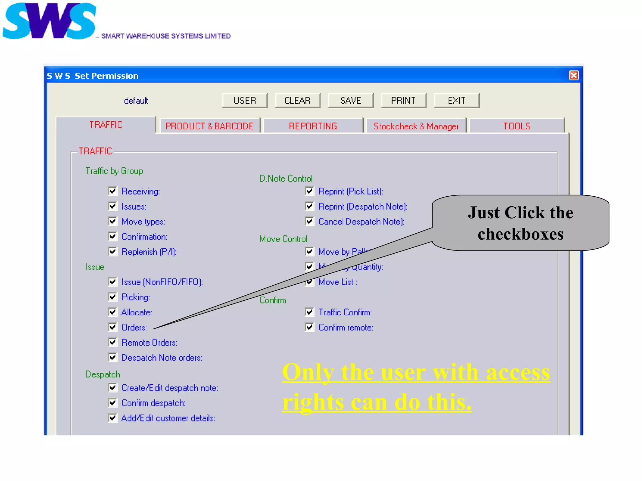 Just Click the checkboxes Only the user with access rights can do this. 