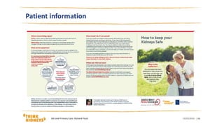 Patient information
15/03/2016AKi and Primary Care: Richard Fluck | 16
 