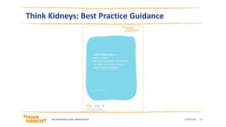 Think Kidneys: Best Practice Guidance
15/03/2016AKi and Primary Care: Richard Fluck | 3
 