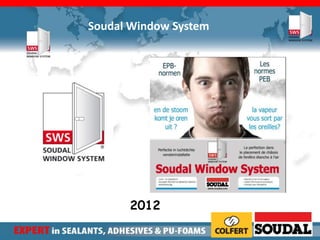 Soudal Window System
2012
 