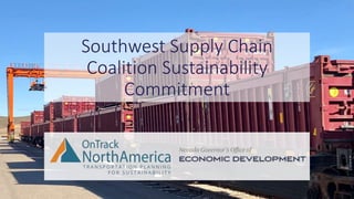 Southwest Supply Chain
Coalition Sustainability
Commitment
 