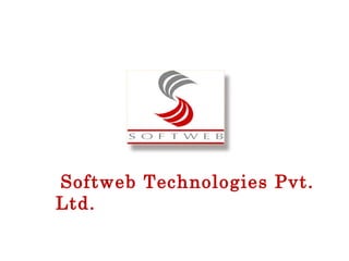 Softweb Technologies Pvt.
Ltd.
 