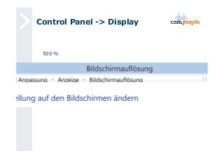 Control Panel -> Display 
500 % 
 