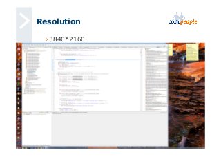 Resolution 
› 3840*2160 
 