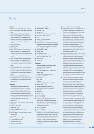 notaS




notas

RESUMEN                                               14 amayun & epstein, 2007.                           22 Salamon, Sokolowski & Haddock, 2011.
 1 Informes sobre desarrollo humano, sin fecha.       15 musick & Wilson, 2008, p. 25.                     23 la encuesta mundial Gallup analiza muestras de
 2 unGa, 2002b; unGa, 2003; unGa, 2006; unGa,         16 Rochester, 2006.                                     población representativas compuestas por un
   2009.                                              17 butcher, 2010.                                       mínimo de 1.000 personas (que se incrementan
 3 unGa, 2002a; unGa, 2005; unGa, 2008.               18 the Global Polio eradication Initiative, n.d.        hasta un mínimo de 2.000 personas en países
 4 unGa, 2002b, p. 6; anexo: Recomendaciones          19 boccalandro, 2009; véase cap. 3.                     de gran tamaño como China o Rusia) de 15
   sobre las formas en que los gobiernos y el         20 p. xiv.                                              años o más en más de 150 países. la encuesta
   sistema de las naciones unidas podrían apoyar      21 Godinot & Wodon, 2006, p. 9.                         cubre cerca del 95% de la población mundial y
   el voluntariado. II. apoyo de los gobiernos,       22 Cohen, 2000, p. 8-9.                                 aborda temas como la economía y los negocios,
   punto i).                                          23 la reivindicación de que el voluntariado es una      la educación y las familias, el medio ambiente
 5 undP and eo, 2003.                                    extensión del trabajo de la mujer fue realizada      y la energía, el Gobierno y la política, o la
 6 unV, 2011c, p. 9.                                     por noW (national organization of Women,             participación ciudadana. los datos se pueden
 7 unGa, 2002b.                                          estados unidos) en 1973.                             comprar, aunque también se pueden consultar
 8 unGa, 2002b, p. 3; anexo: Recomendaciones          24 musick & Wilson, 2008.                               de forma gratuita por país y variable (véase la
   sobre las formas en que los gobiernos y el         25 makina, 2009.                                        encuesta mundial Gallup, 2011).
   sistema de las naciones unidas pueden apoyar       26 musick &Wilson, 2008.                             24 la encuesta mundial de Valores (WVS), una rama
   el voluntariado. I. Consideraciones generales,     27 asamblea General de las naciones unidas,             del estudio europeo de Valores, es una encuesta
   punto 6.                                              2002b, p. 3 [unGa, 2002b, p. 3].                     continua, longitudinal y multicultural que se
 9 unGa, 2002b, p. 3; anexo: Recomendaciones          28 undeSa, 2007.                                        realiza cada cinco años y aborda las actitudes y
   sobre las formas en que los gobiernos y el         29 makliuk, n.d.                                        el comportamiento públicos. el tamaño mínimo
   sistema de las naciones unidas pueden apoyar                                                               de la muestra es de 1.000 personas, si bien es
   el voluntariado. I. Consideraciones generales,     CAPÍTULO 2                                              deseable que se utilicen muestras mayores. la
   punto 3.                                            1 asamblea General de las naciones unidas,             WVS se basa en entrevistas presenciales en el
10 unGa, 2002b, p. 3; anexo: Recomendaciones             2002b, p. 5. [unGa, 2002b, p. 5].                    propio entorno del entrevistado. los resultados
   sobre las formas en que los gobiernos y el          2 CeV, 2008, p. 8.                                     del estudio se publican en el sitio web de este
   sistema de las naciones unidas pueden apoyar        3 Hall, lasby, ayer & Gibbons, 2009; Statistics        (véase WVS, 2011). el estudio de 1999-2004
   el voluntariado. I. Consideraciones generales,        Canada, 2008.                                        constituyó la ronda más reciente de la WVS en la
   punto 4.                                            4 Handy, Hustinx, Cnaan & Kang, 2010.                  que se incluyó un cuestionario detallado sobre
11 Pnud, 2010b, p. 10 [undP, 2010b, p. 9].             5 Haski-leventhal, 2009.                               el voluntariado.
12 Comisión nacional para el desarrollo Humano,        6 Cohen, 2009.                                      25 el Proyecto de estudio Comparativo sobre el
   el programa Vnu y las naciones unidas en el         7 Calvo, 2008.                                         Sector no lucrativo Johns Hopkins pretendía
   Pakistán, 2004.                                     8 ICnl, 2009.                                          documentar el sector de la sociedad civil a
                                                       9 Patel, Perold, mohamed & Carapi, 2007.               través de estudios nacionales, explicar las
CAPÍTULO 1                                            10 undeSa, 2007, p. 110.                                diferencias existentes entre los diversos países
 1 Véase también la declaración de ubuntu             11 brassard, Sherraden & lough, 2010.                   y evaluar los efectos de las organizaciones de la
   sobre la educación, la ciencia y la tecnología     12 Patel, Perold, mohamed & Carapi, 2007                sociedad civil sobre el conjunto de la sociedad.
   para el desarrollo sostenible, de septiembre       13 unGa, 2008.                                          el proyecto parte de un enfoque empírico
   de 2002. la declaración fue publicada por 11       14 unV, 2010c.                                          comparativo que incluye un marco común,
   de las organizaciones del ámbito educativo y       15 eaC-ea, 2010.                                        un conjunto de definiciones y estrategias de
   academias científicas más prestigiosas del mundo   16 eaC-ea, 2010, p. 41.                                 recopilación de información, y una red de
   durante la Cumbre mundial sobre el desarrollo      17 eaC-ea, 2010, p.43.                                  comités asesores nacionales e internacionales
   Sostenible celebrada en Johannesburgo.             18 el término “costo de sustitución” o “valor           encargados de supervisar los progresos y ayudar
 2 Shumba, 2011.                                         de sustitución” se refiere a la cantidad que         a difundir los resultados. el estudio se puso en
 3 department of Welfare, Republic of South africa,      habría que pagar si el trabajo realizado por un      marcha en 1992 con un conjunto inicial de 12
   1997, p. 12.                                          voluntario hubiera tenido que ser realizado por      países. desde entonces se ha ampliado a 45
 4 doesken & Reges, 2011.                                un trabajador remunerado.                            países que representan una amplia gama de
 5 brown, 2008, p. 34.                                19 eaC-ea, 2010, p.138.                                 contextos sociales, económicos y religiosos.
 6 Cnaan, Handy & Wadsworth, 1996.                    20 eaC-ea, 2010, p.44.                                    el proyecto recaba datos sobre las actividades
 7 Rla, 1987.                                         21 las descripciones de estos dos estudios y sus        de voluntariado que se llevan a cabo a través de
 8 Saroglou, Pichon, trompette, Verschueren &            resultados han sido extraídas del documento de       organizaciones. Para ello se sirve de encuestas
   dernelle, 2005.                                       antecedentes del Informe sobre el estado del         estandarizadas encargadas expresamente a
 9 Sherr, 2008.                                          voluntariado en el mundo titulado: Estimating        tal fin y administradas por asociados locales,
10 Sanborn & Portocarrero, 2005.                         the scope and magnitude of volunteerism              organismos gubernamentales o empresas
11 flaCSo-moRI-CeRC, 2002.                               worldwide: A review of multinational data on         dedicadas a esta actividad. Por lo general
12 the Global fund, 2007.                                volunteering” elaborado por Gavelin, Svedberg        las encuestas se basan en la población y
13 Caritas Internationalis, n.d.                         & Petoff, 2011.                                      utilizan una muestra aleatoria y representativa


                                                                                                                                                                  109
 