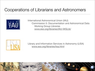 Astronomy libraries - your gateway to information