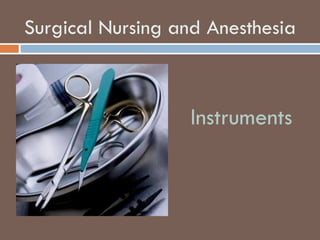 Surgical Nursing and Anesthesia Instruments 
