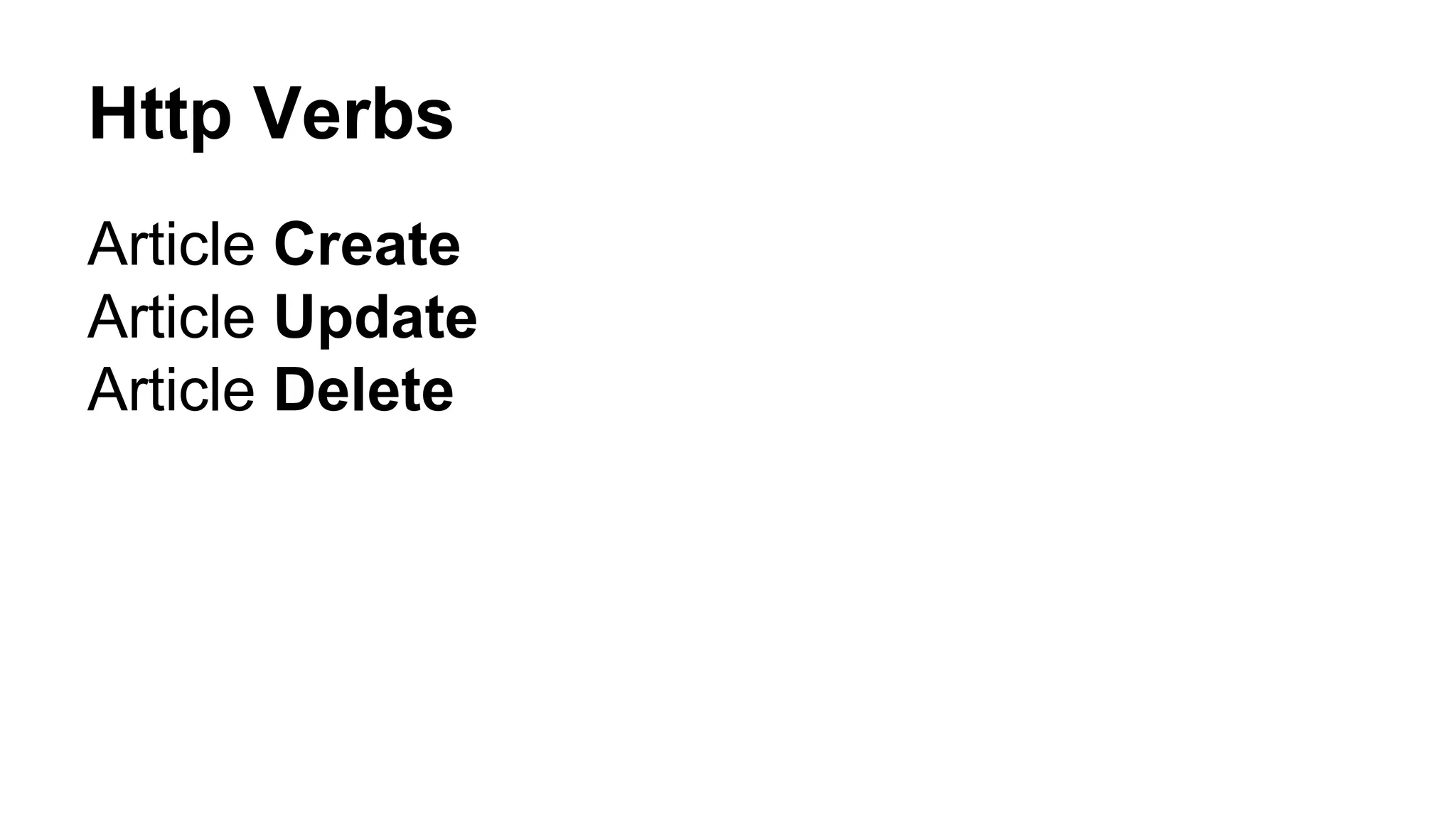 Http Verbs Article Create Article Update Article Delete 