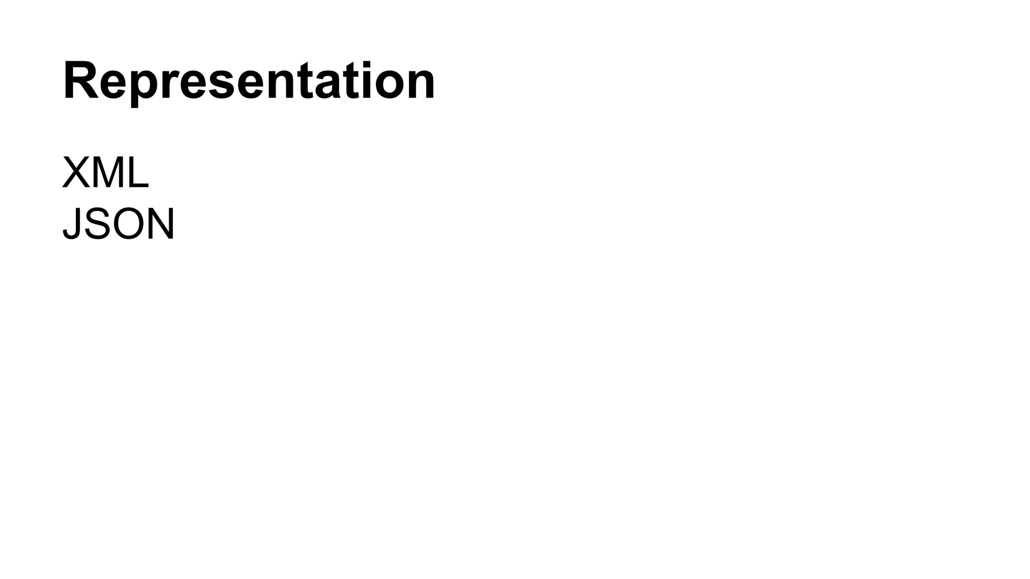 Representation XML JSON 