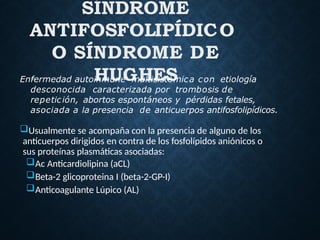 sindrome antifosfolipidico para internos | PPTX