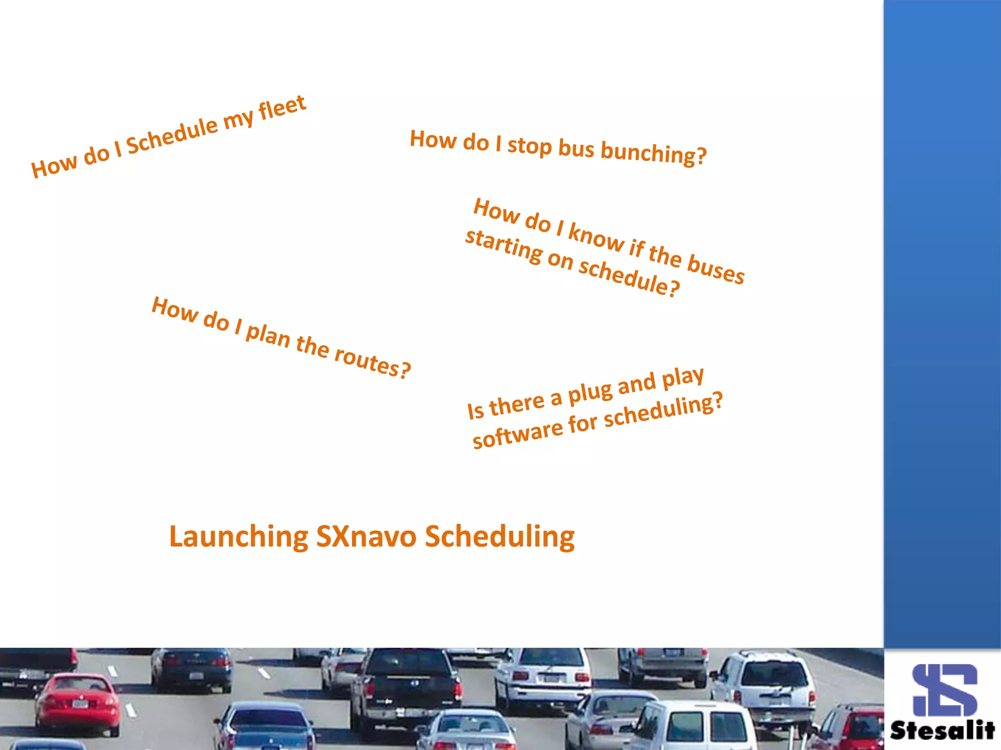 Launching SXnavo Scheduling
 