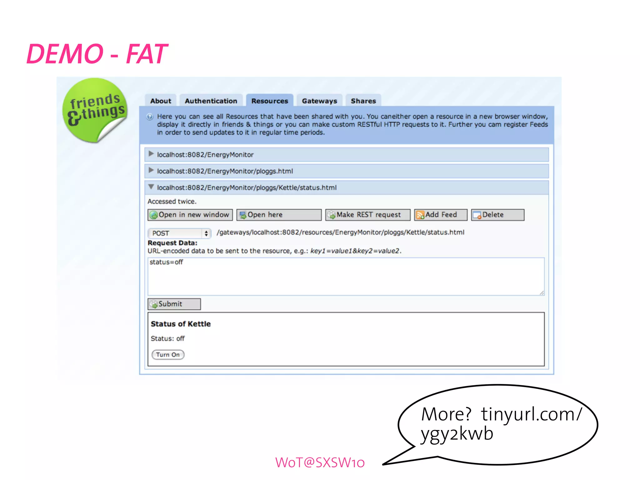 DEMO - FAT




                          More? tinyurl.com/
                          ygy2kwb
             WoT@SXSW10
 